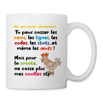He_nez_casse_tu_peux_casser_les_lignes_les_reins - Mug blanc - blanc - Droite
