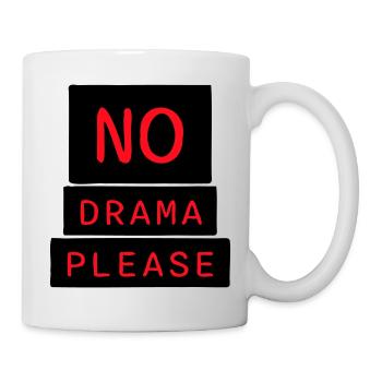 No Drama Please Rest Relaxation Relax Chill Fun - Mug - white - Right