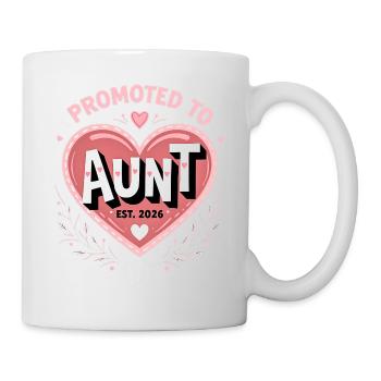 Tante 2026 Tante 2026 Befördert zu Tante 2026 - Tasse - Weiß - Rechts