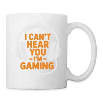 Gamer - I Can't Hear You, I'm Gaming - Mug - white - Right
