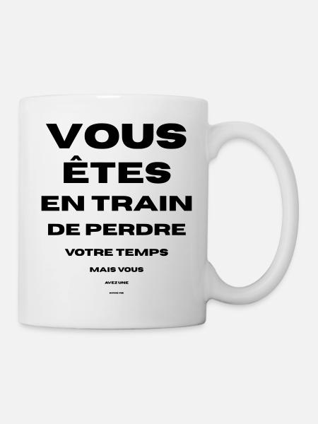 vous perdez votre temps bonne vue vous avez - Mug blanc - blanc