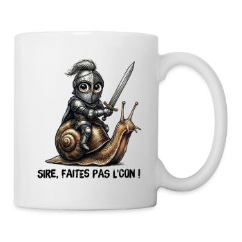 Sire, sei kein Narr! - Tasse - Weiß - Rechts