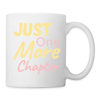 Just One More Chapter - Tasse - Weiß - Rechts