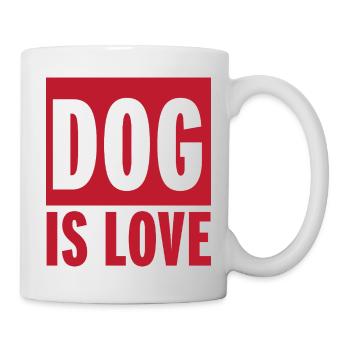 Dog Is Love Bold Dog Lover Quote Design - Tasse - Weiß - Rechts