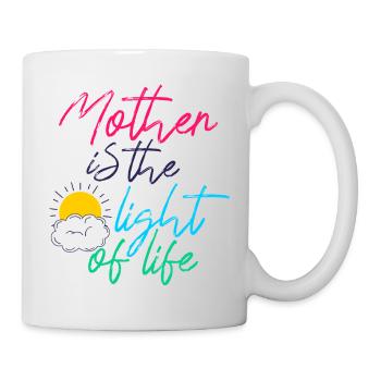 Mother Is The Light Of Life Inspirational Quote - Mug - white - Right