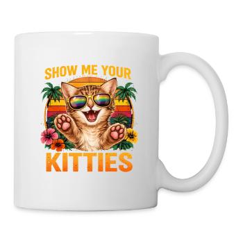 Kätzchen Show me your kitties Spaß Humor Anzüglich - Tasse - Weiß - Rechts
