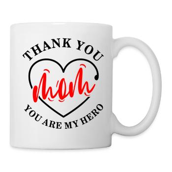 Danke, Mama. Du bist mein Heldenherz, liebe Kunst. - Tasse - Weiß - Rechts