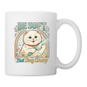 Be Soft Stay Sharp Katze Katzenmama sarkastisch - Tasse - Weiß - Rechts