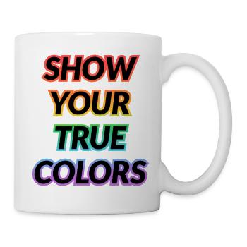 ZEIG DEINE WAHREN FARBEN LGBT Pride Month - Tasse - Weiß - Rechts