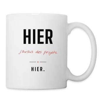 Hier, j'avais des projets – Typo rouge - Mug blanc - blanc - Droite