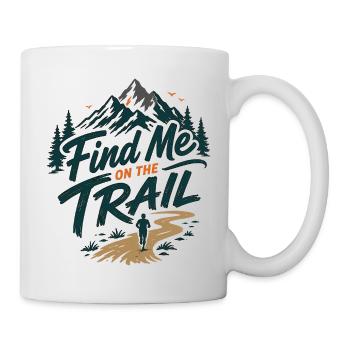Find Me On The Trail Mountain Forest - Mug - white - Right