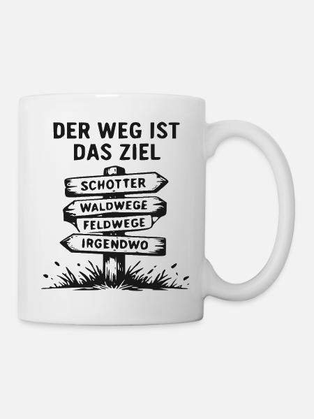 Der Weg ist das Ziel – Wegweiser - Tasse - Weiß