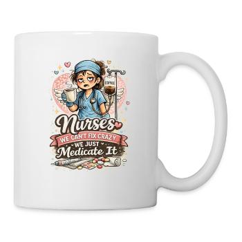 Funny Nurse We Can’t Fix Crazy - Mug - white - Right