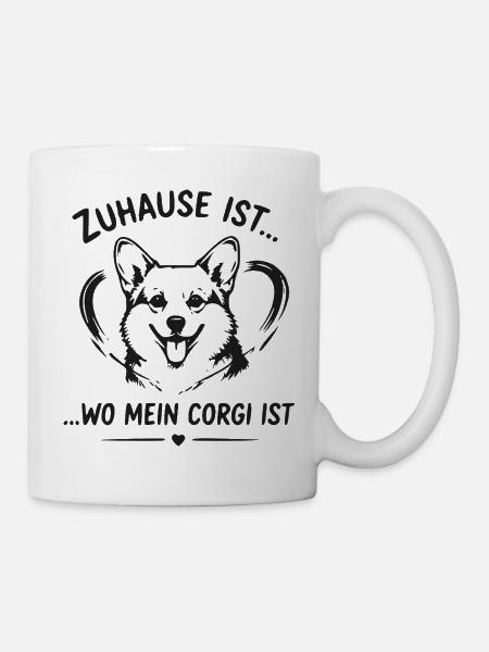 Zuhause ist Wo mein Corgi ist - Tasse - Weiß