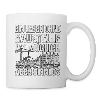 Lustiges Bauarbeiter Design - Tasse - Weiß - Rechts