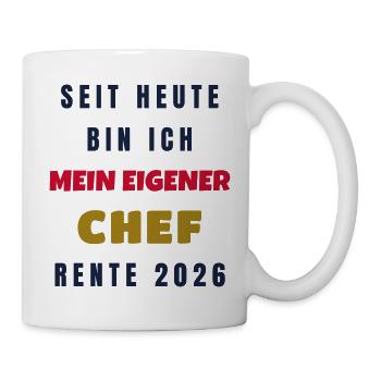 Rente Seit heute bin ich mein eigener Chef - Tasse - Weiß - Rechts