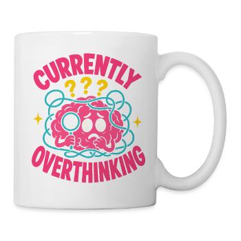 Currently Overthinking Brain - Mug - white - Right