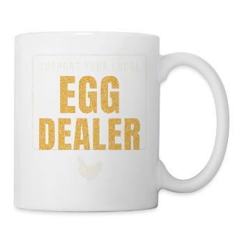 Support Your Local Egg Dealer - Mug - white - Right