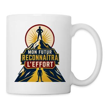 Mon futur reconnaîtra l'effort - Mug blanc - blanc - Droite