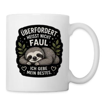 Überfordert heißt nicht faul Sloth Design - Tasse - Weiß - Rechts