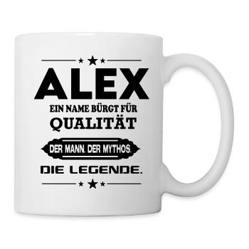 Alex Die Legende Name Mann Mythos Sprüche - Tasse - Weiß - Rechts