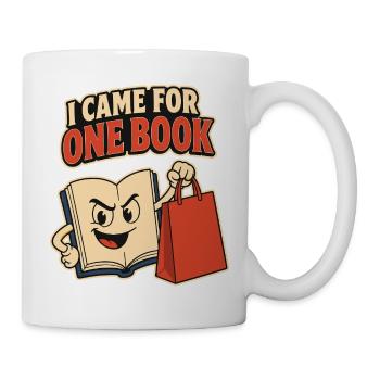 I Came for One Book – Bücherwurm - Tasse - Weiß - Rechts