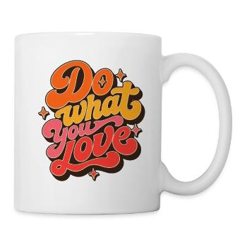Do What You Love Tu Was Du Liebst Retro Vintage - Tasse - Weiß - Rechts