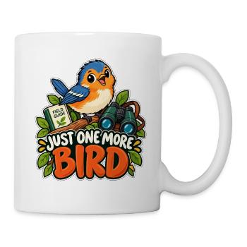 Just One More Bird - Tasse - Weiß - Rechts