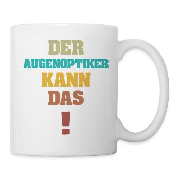 Spruch Augenoptiker - Tasse - Weiß - Rechts