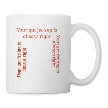 Intuitives Gefühl Text drucken - Tasse - Weiß - Rechts