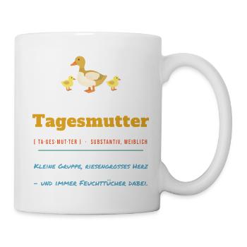 Tagesmutter Definition – Kindertagespflege Spruch - Tasse - Weiß - Rechts
