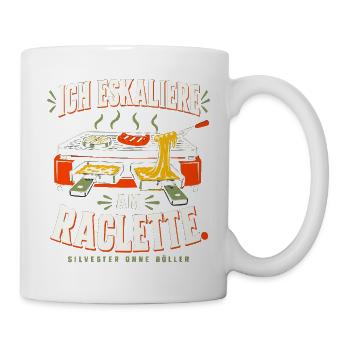 Ich eskaliere am Raclette Silvester ohne Böller - Tasse - Weiß - Rechts