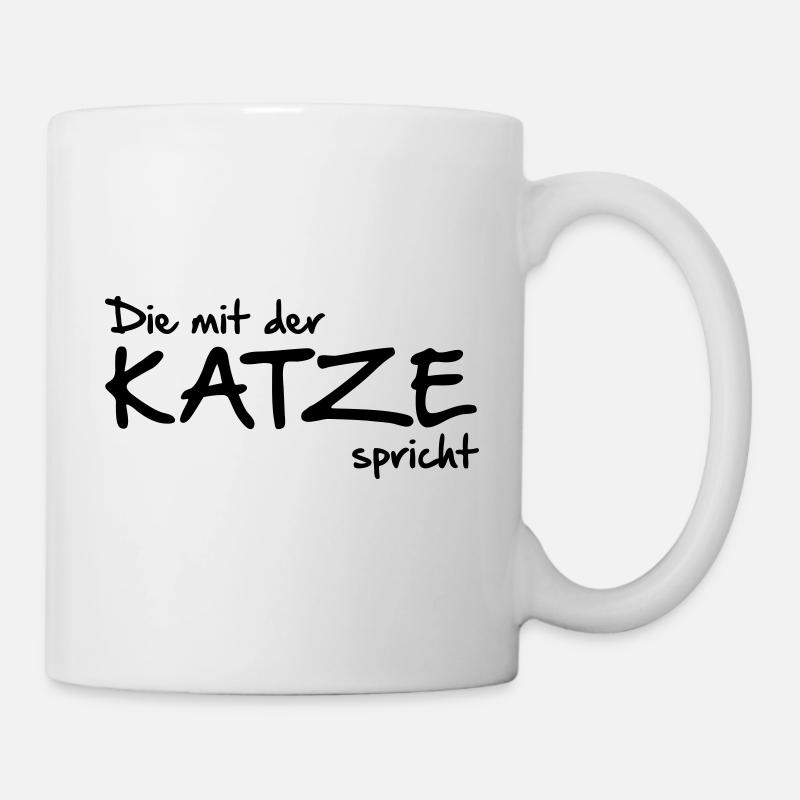 Die mit der Katze spricht - Tasse - Weiß