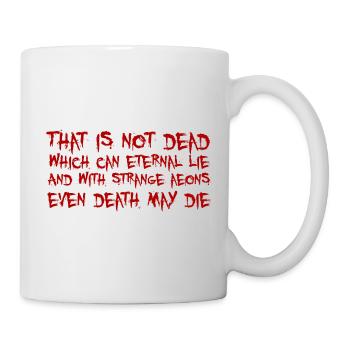 That is not dead which can eternal lie (Cthulhu) - Tasse - Weiß - Rechts
