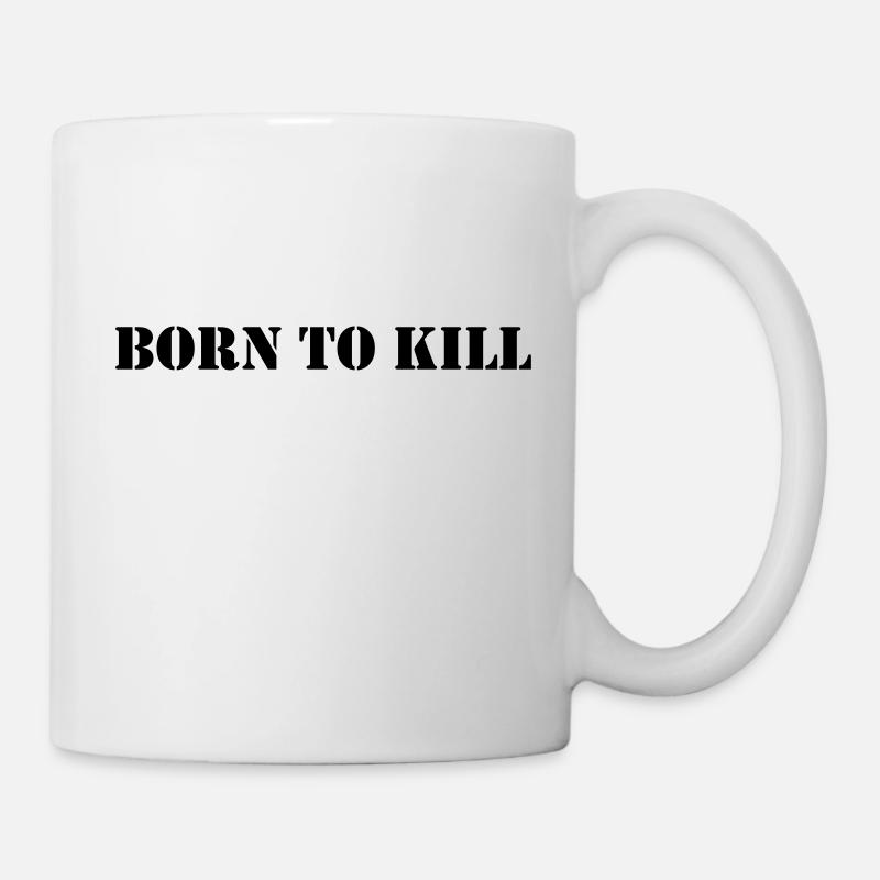Born to kill - Mug - white