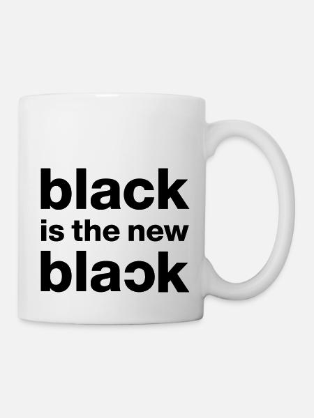 black is the new black - colors can be chosen! - Mug - white