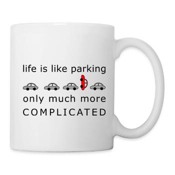 Life and parking - Mug - white - Right