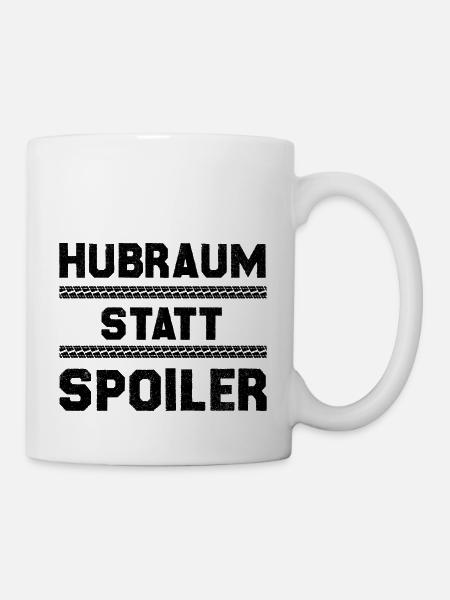 Tuning - Hubraum statt Spoiler - Tasse - Weiß