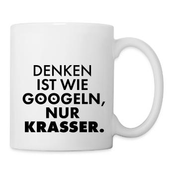 DENKEN ist wie googeln, nur KRASSER. - Tasse - Weiß - Rechts