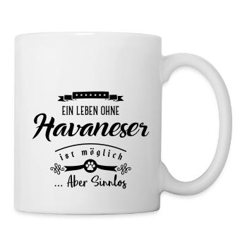 havaneser sinnlos leben - Tasse - Weiß - Rechts