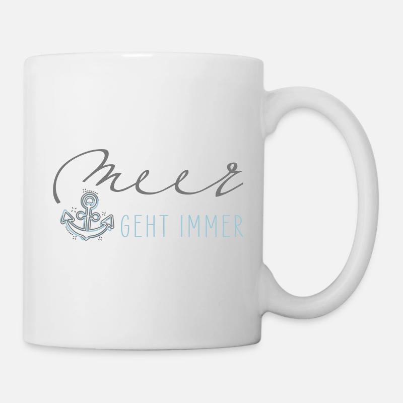 Meer geht immer - Tasse - Weiß