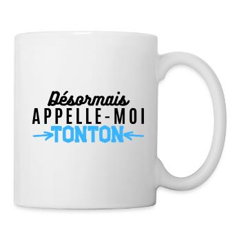 t-shirt tonton Désormais appelle moi tonton - Mug blanc - blanc - Droite