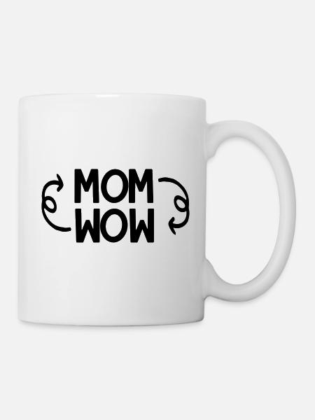 MOM verkehrt herum Zauber WOW! (schwarzer Druck) - Tasse - Weiß