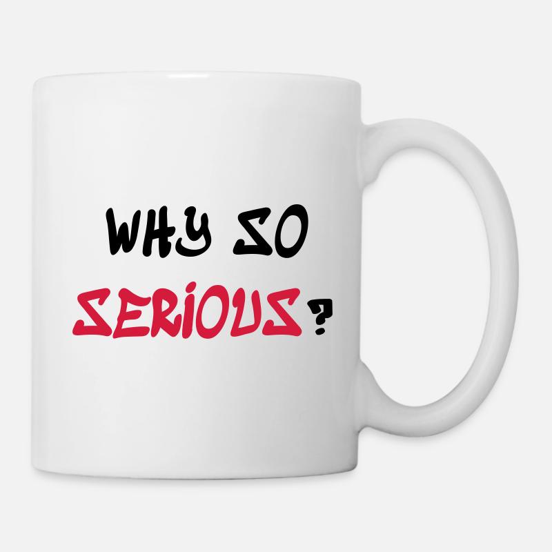 Pourquoi si sérieux - Mug blanc - blanc