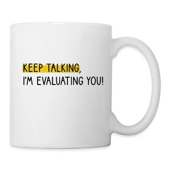 Keep talking! - Mug - white - Right