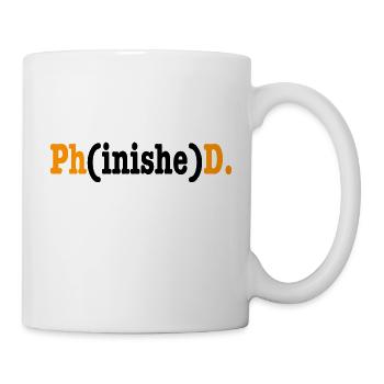 Phinished Phd Student Gift - Mug - white - Right