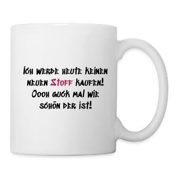 Keinen neuen Stoff kaufen - Tasse - Weiß - Rechts