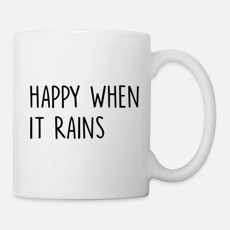 Happy when it rains quote graphic - Mug - white