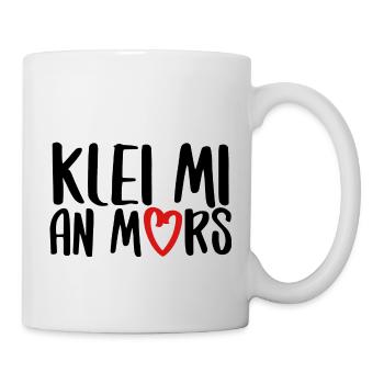 klei mi an mors Plattdeutsch platt Dialekt - Tasse - Weiß - Rechts
