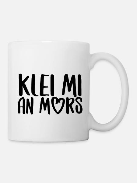 klei mi an mors Plattdeutsch platt Dialekt - Tasse - Weiß